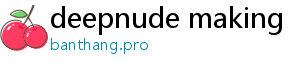 deepnude making